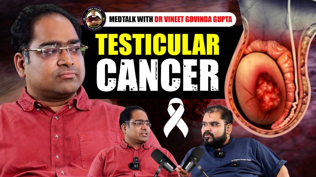 Testicular cancer treatment discussed between dr vijayant Govinda Gupta and Dr vineet Govinda gupta